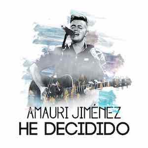 Amauri Jimenez - He Decidido.jpg